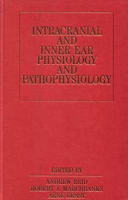 Intracranial and Inner Ear Physiology and Pathophysiology