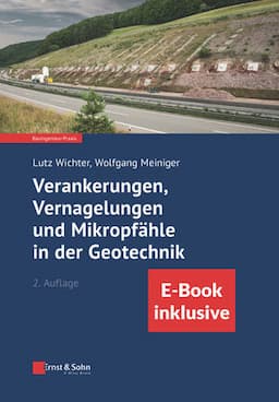 Verankerungen, Vernagelungen und Mikropf&auml;hle in der Geotechnik: (inkl. E-Book als PDF), 2. Auflage