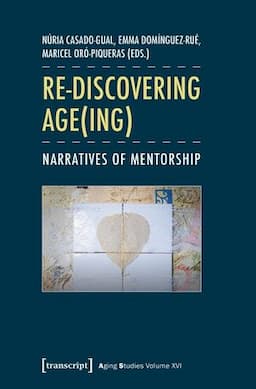 Re-discovering Age(ing): Narratives of Mentorship