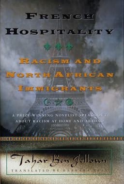 French Hospitality: Racism and North African Immigrants