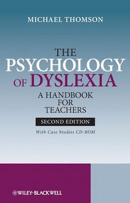 The Psychology of Dyslexia: A Handbook for Teachers with Case Studies, 2nd Edition