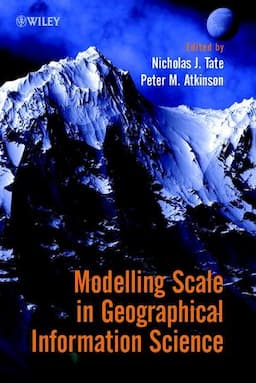 Modelling Scale in Geographical Information Science