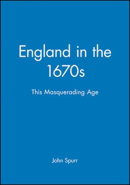 England in the 1670s: This Masquerading Age