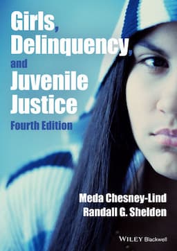 Girls, Delinquency, and Juvenile Justice, 4th Edition