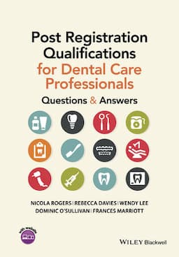 Post Registration Qualifications for Dental Care Professionals: Questions and Answers