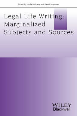 Legal Life-Writing: Marginalised Subjects and Sources