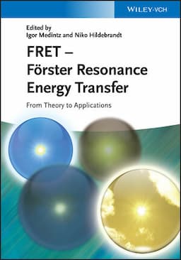 FRET - F¿rster Resonance Energy Transfer: From Theory to Applications