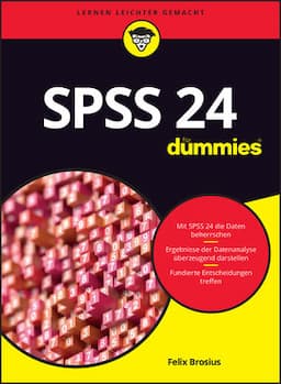 SPSS 24 f&uuml;r Dummies