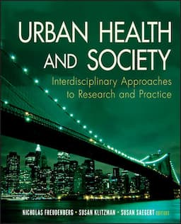 Urban Health and Society: Interdisciplinary Approaches to Research and Practice