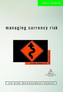 Managing Currency Risk: Using Financial Derivatives