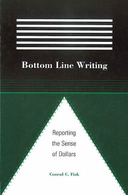 Bottom Line Writing: Reporting the Sense of Dollars