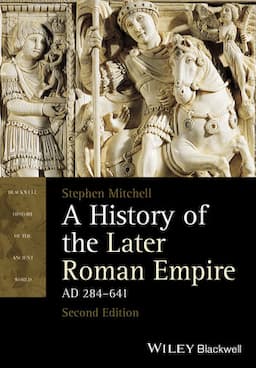 A History of the Later Roman Empire, AD 284-641, 2nd Edition