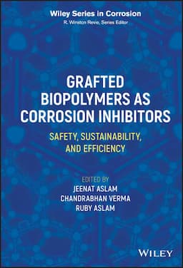 Grafted Biopolymers as Corrosion Inhibitors: Safety, Sustainability, and Efficiency