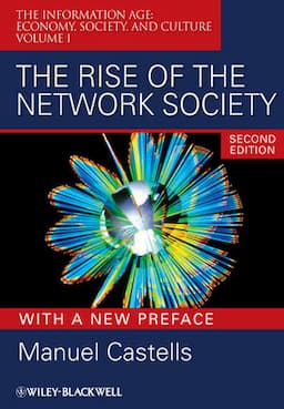 The Rise of the Network Society, 2nd Edition, with a New Preface