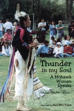 Thunder in My Soul: A Mohawk Woman Speaks