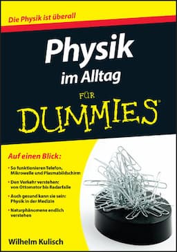 Physik im Alltag f&uuml;r Dummies