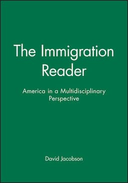 The Immigration Reader: America in a Multidisciplinary Perspective