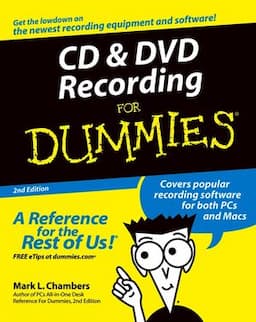 CD and DVD Recording For Dummies, 2nd Edition