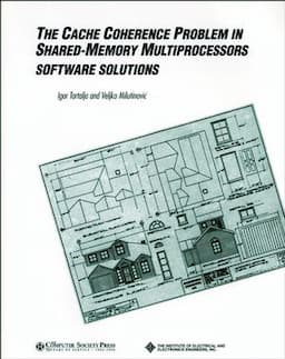 The Cache Coherence Problem in Shared-Memory Multiprocessors: Software Solutions