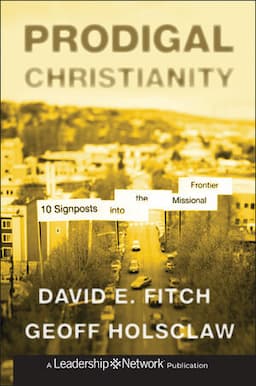 Prodigal Christianity: 10 Signposts into the Missional Frontier