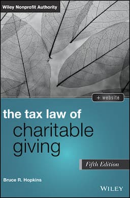 The Tax Law of Charitable Giving, 5th Edition