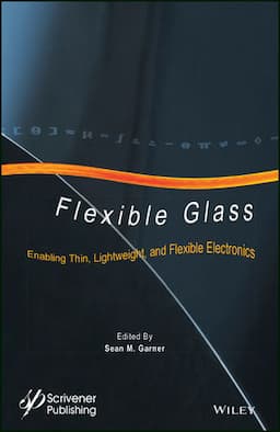 Flexible Glass: Enabling Thin, Lightweight, and Flexible Electronics