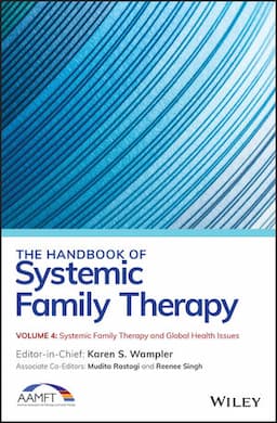 The Handbook of Systemic Family Therapy, Volume 4, Systemic Family Therapy and Global Health Issues