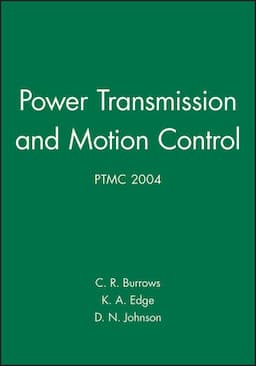 Power Transmission and Motion Control: PTMC 2004