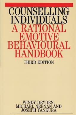 Counselling Individuals: A Rational Emotive Behavioural Handbook, 3rd Edition