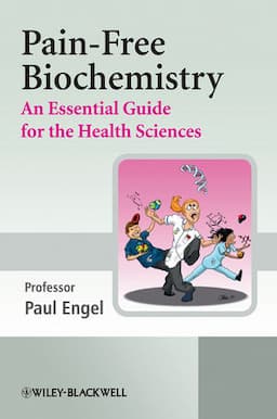 Pain-Free Biochemistry: An Essential Guide for the Health Sciences