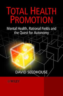 Total Health Promotion: Mental Health, Rational Fields and the Quest for Autonomy