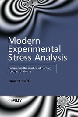 Modern Experimental Stress Analysis: Completing the Solution of Partially Specified Problems