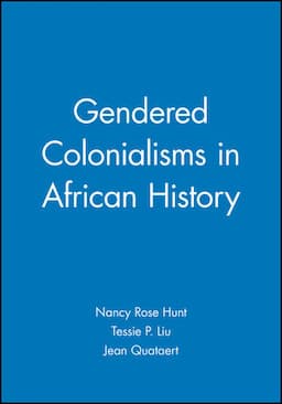 Gendered Colonialisms in African History