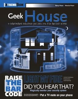 Geek House: 10 Hardware Hacking Projects for Around Home