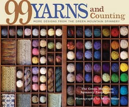 99 Yarns and Counting: More Designs from the Green Mountain Spinnery