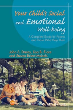 Your Child's Social and Emotional Well-Being: A Complete Guide for Parents and Those Who Help Them