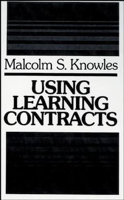 Using Learning Contracts: Practical Approaches to Individualizing and Structuring Learning