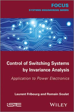 Control of Switching Systems by Invariance Analysis: Applcation to Power Electronics