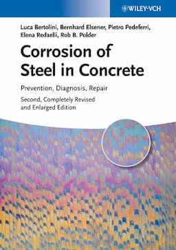 Corrosion of Steel in Concrete: Prevention, Diagnosis, Repair, 2nd Edition