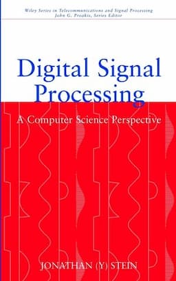 Digital Signal Processing: A Computer Science Perspective