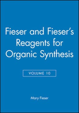 Fieser and Fieser's Reagents for Organic Synthesis, Volume 10