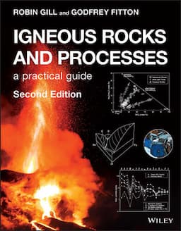 Igneous Rocks and Processes: A Practical Guide, 2nd Edition