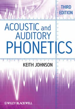 Acoustic and Auditory Phonetics, 3rd Edition