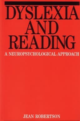 Dyslexia and Reading: A Neuropsychological Approach