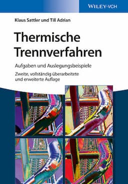 Thermische Trennverfahren: Aufgaben und Auslegungsbeispiele, 2. Auflage