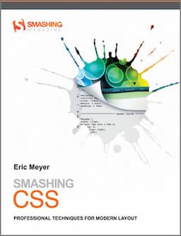 Smashing CSS: Professional Techniques for Modern Layout