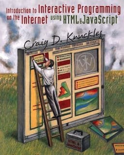 Introduction to Interactive Programming on the Internet: Using HTML and JavaScript