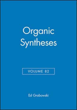 Organic Syntheses, Volume 82