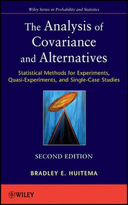 The Analysis of Covariance and Alternatives: Statistical Methods for Experiments, Quasi-Experiments, and Single-Case Studies, 2nd Edition