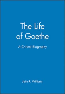 The Life of Goethe: A Critical Biography